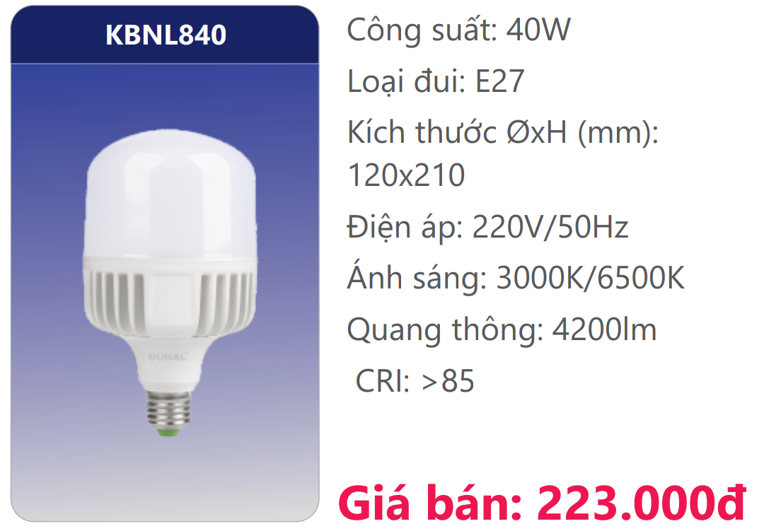 BÓNG TRỤ LED 40W DUHAL KBNL840