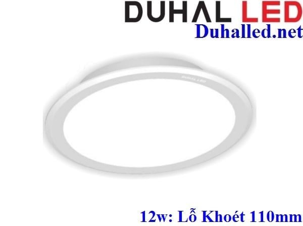 ĐÈN LED DOWNLIGHT ÂM TRẦN 12W DUHAL KDGT3092 (Lỗ Khoét phi 110)