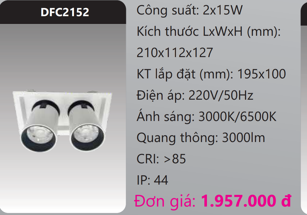 ĐÈN LED DOWNLIGHT ÂM TRẦN CHIẾU ĐIỂM 15W X 2 BÓNG DUHAL DFC2152