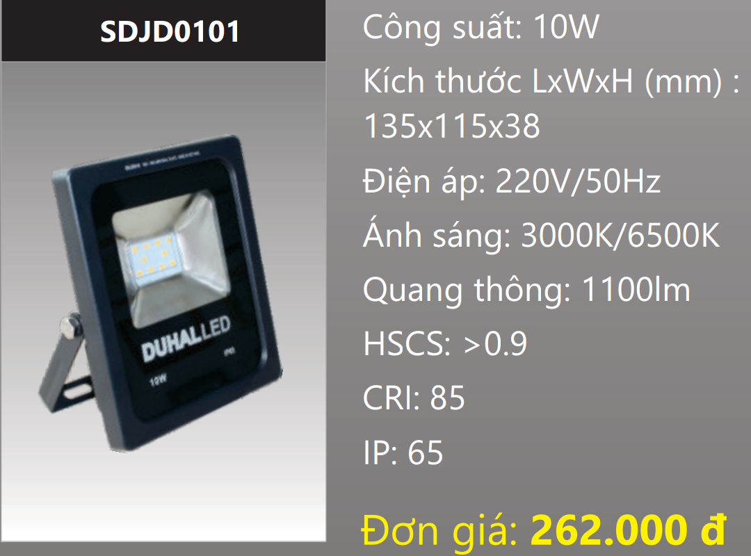 ĐÈN PHA LED DUHAL 10W / SDJD0101