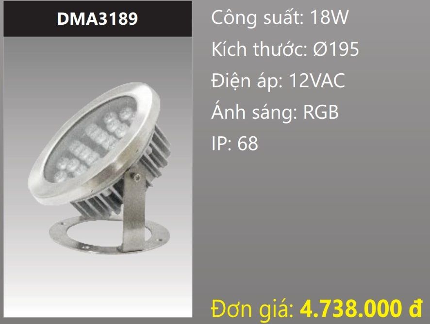 ĐÈN RỌI DƯỚI NƯỚC ÁNH SÁNG ĐỔI MÀU RGB LED 18W DUHAL DMA3189