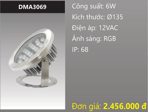  ĐÈN RỌI DƯỚI NƯỚC ÁNH SÁNG ĐỔI MÀU RGB LED 6W DUHAL DMA3069 