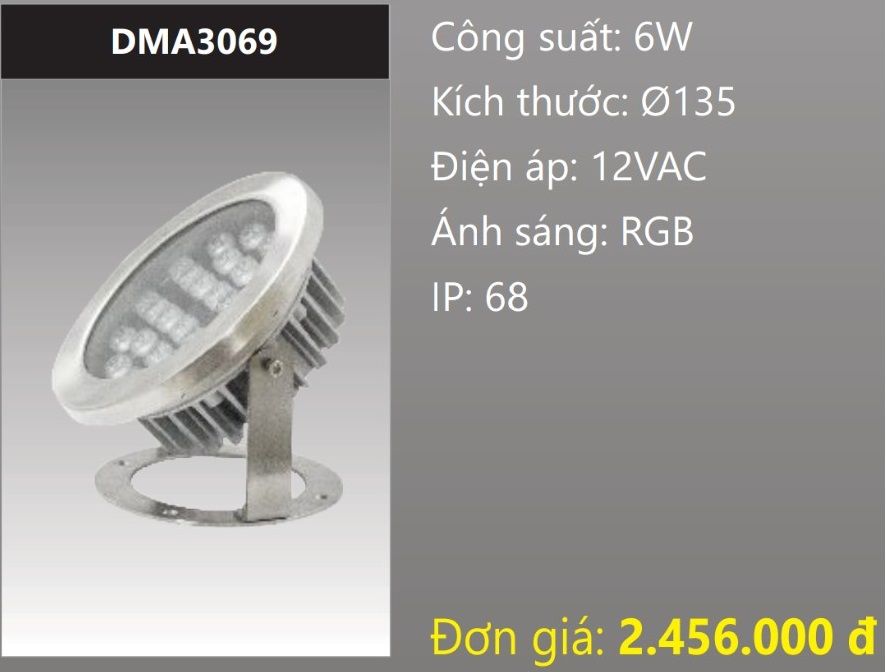 ĐÈN RỌI DƯỚI NƯỚC ÁNH SÁNG ĐỔI MÀU RGB LED 6W DUHAL DMA3069