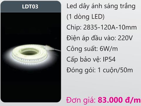  LED DÂY CAO ÁP  DUHAL 1 ĐƯỜNG BÓNG LED 2835 ÁNH SÁNG TRẮNG LDT03 