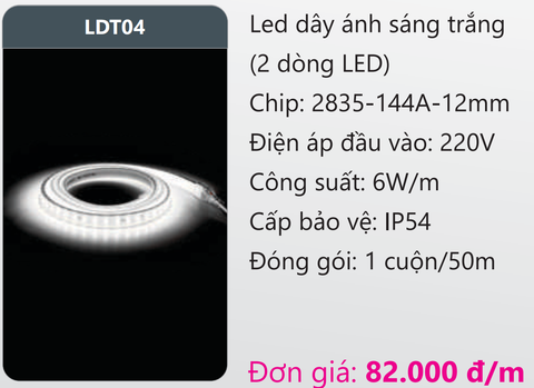  LED DÂY CAO ÁP  DUHAL 2 ĐƯỜNG BÓNG LED 2835 ÁNH SÁNG TRẮNG LDT04 