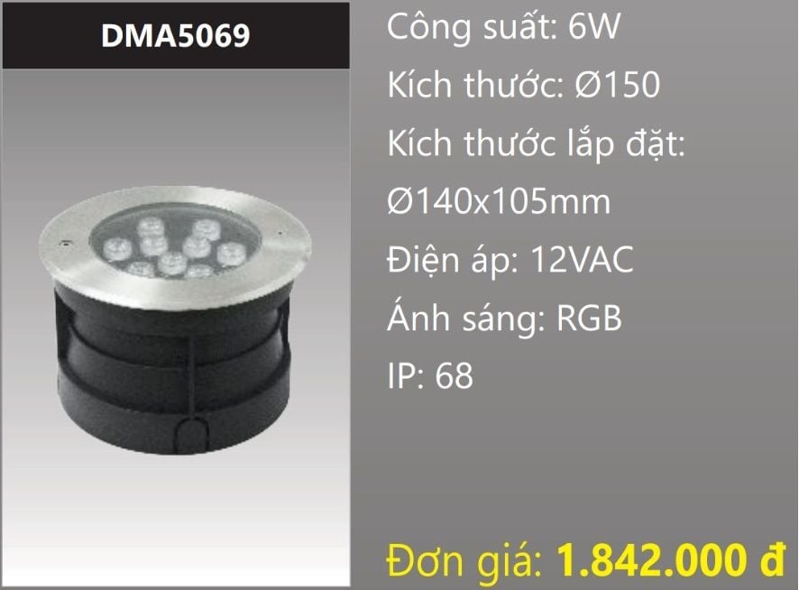 ĐÈN ÂM NƯỚC ĐỔI MÀU LED RGB 6W DUHAL DMA5069 (DÒNG ĐIỆN - AC 12V, CHUẨN BẢO VỆ - IP68)