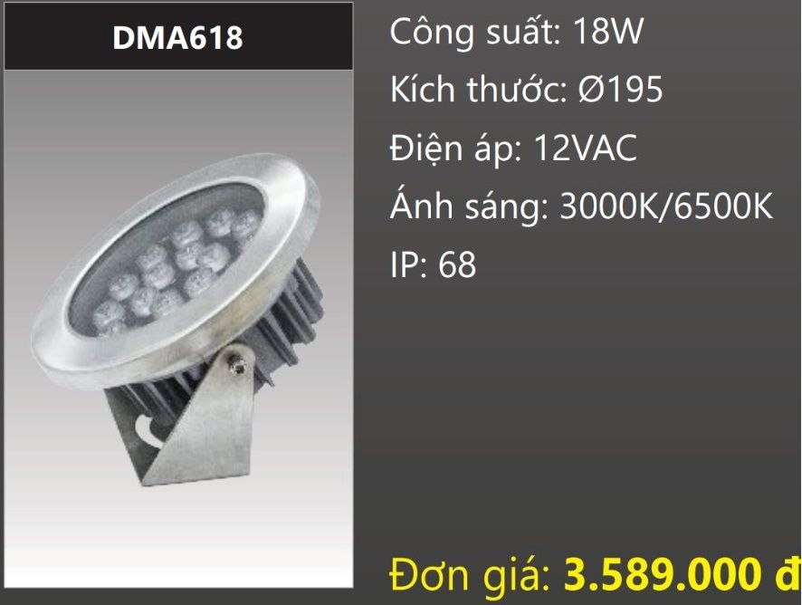 ĐÈN RỌI NƯỚC LED 18W DUHAL DMA618 (DÒNG ĐIỆN - AC 12V, CHUẨN BẢO VỆ - IP68)
