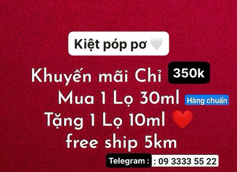  - MUA 1 LỌ 30 MẠNH TẶNG NGAY 1 LỌ 10ML + FREE SHIP 5KM ( ZALO / TELEGRAM / CALL : 0933335522 TƯ VẤN RÕ HƠN ) 
