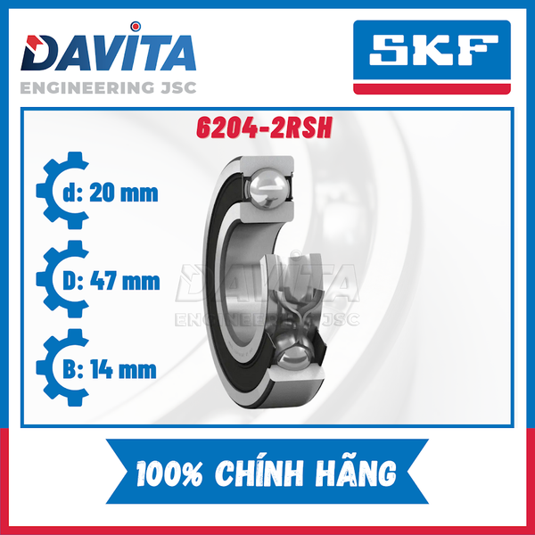 Vòng bi SKF chính hãng 6204, 6204/C3, 6204-2Z, 6204-2Z/C3, 6204-2RSH, 6204-2RSH/C3