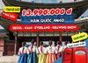 TOUR HÀN QUỐC: SEOUL - ĐẢO NAMI - CÔNG VIÊN EVERLAND - GYEONGBOKGUNG  - DONGDAEMUN DESIGN PLAZA - DRAWING SHOW (4N4Đ)