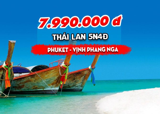 TOUR THÁI LAN: PHUKET - VỊNH PHANG NGA (5N4Đ)