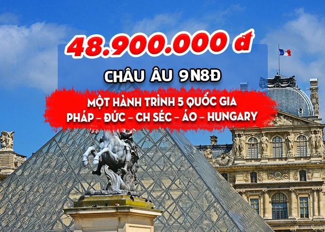 TOUR CHÂU ÂU: PHÁP – ĐỨC – CH SÉC – ÁO – HUNGARY (9N8Đ)