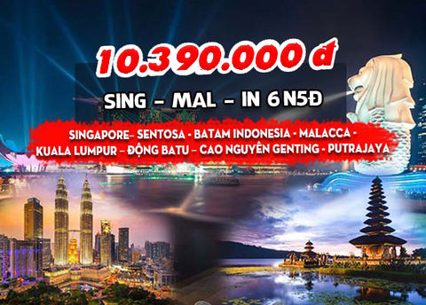  TOUR CHÂU Á: SINGAPORE - INDONESIA - MALAYSIA (6N5Đ) 