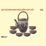 Bộ Trà Bầu Men Hỏa Biến Cao Cấp