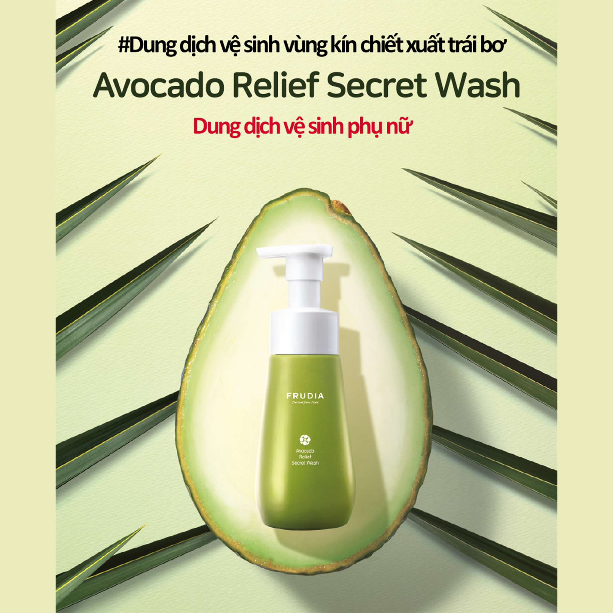  Dung Dịch Vệ Sinh Vùng Kín Frudia Avocado Relief Secret Wash Chiết Xuất Từ Quả Bơ 260ml 