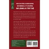  Sách Nói Chuyện Là Bản Năng, Giữ Miệng Là Tu Dưỡng, Im Lặng Là Trí Tuệ - Tập 1 