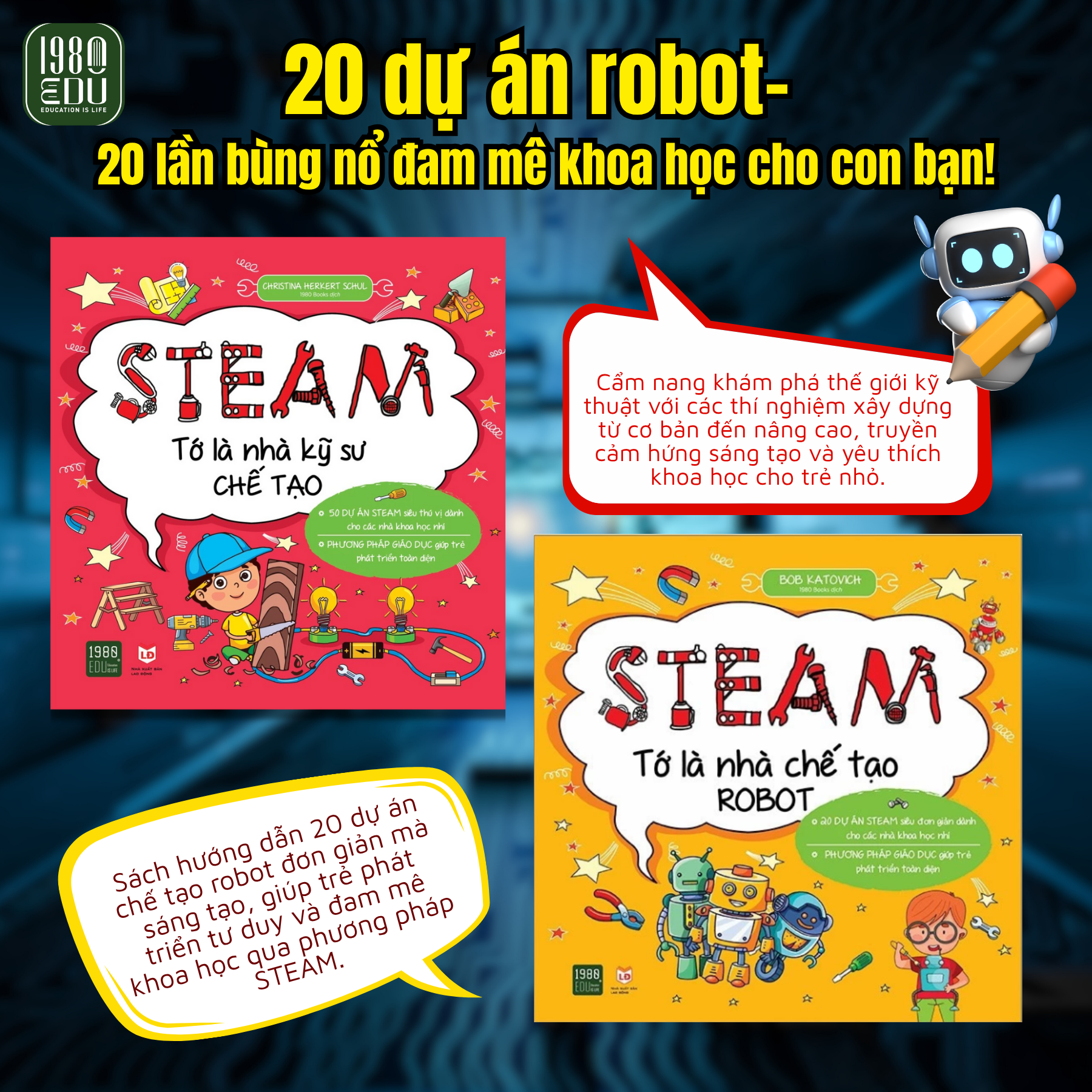  Combo Steam Tớ là nhà kĩ sư chế tạo + Steam Tớ Là Nhà Chế Tạo Robot 