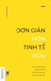  Đơn giản hơn, tinh tế hơn 