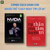  Combo 2 cuốn sách NVIDIA - Cỗ máy tư duy vĩ đại + Tu thân rèn tâm luyện trí 