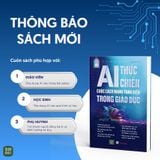  Sách AI Thực Chiến - Cuộc Cách Mạng Toàn Diện Trong Giáo Dục 