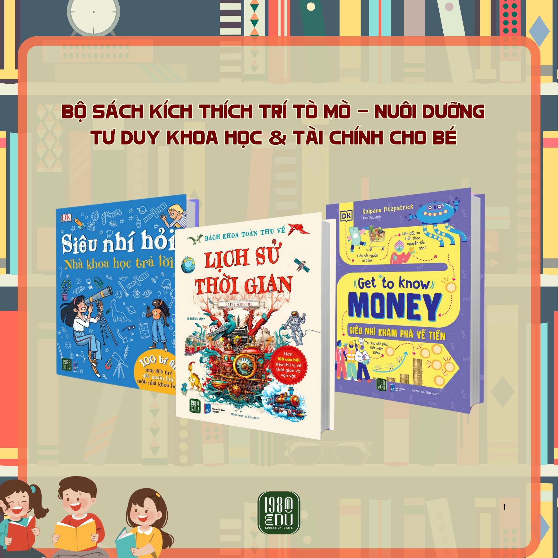  Combo 3 cuốn sách Siêu nhí hỏi nhà khoa học trả lời + Lịch sử thời gian + Siêu nhí khám phá về tiền 
