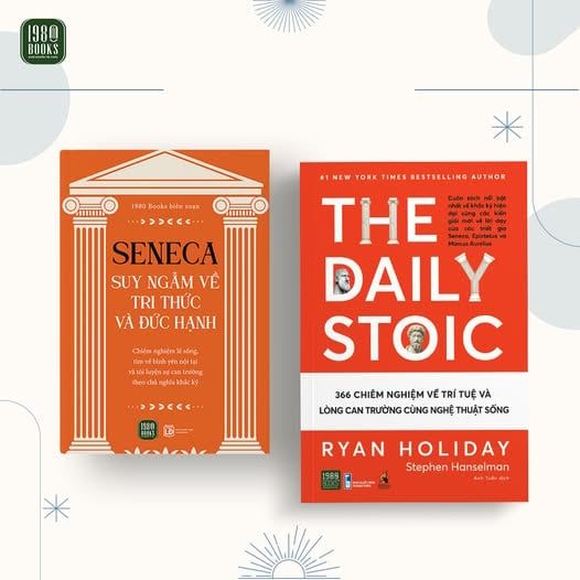  Combo 2 cuốn sách The Daily Stoic + Seneca - Suy ngẫm về tri thức và đức hạnh 