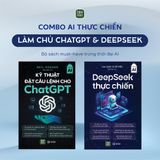  Combo 2 cuốn sách Deepseek thực chiến + Kỹ thuật đặt câu lệnh ChatGPT 