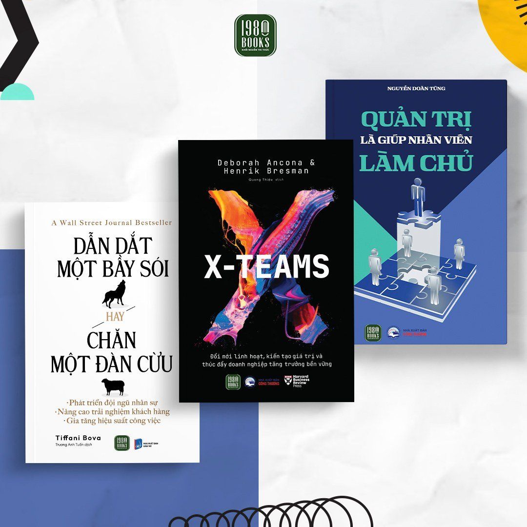  Combo 3 cuốn sách Dẫn dắt một bầy sói hay chăn một đàn cừu + Quản trị là giúp nhân viên làm chủ + X-TEAMS 