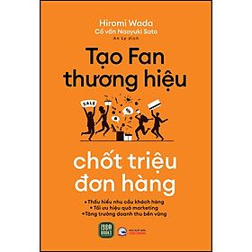  Tạo Fan Thương Hiệu, Chốt Triệu Đơn Hàng 