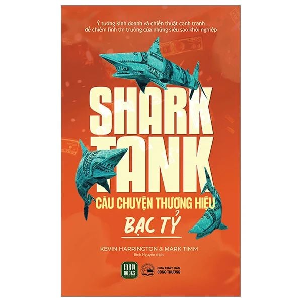  Sách Shark Tank - Câu Chuyện Thương Hiệu Bạc Tỷ 