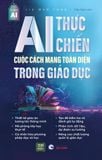  Sách AI Thực Chiến - Cuộc Cách Mạng Toàn Diện Trong Giáo Dục 