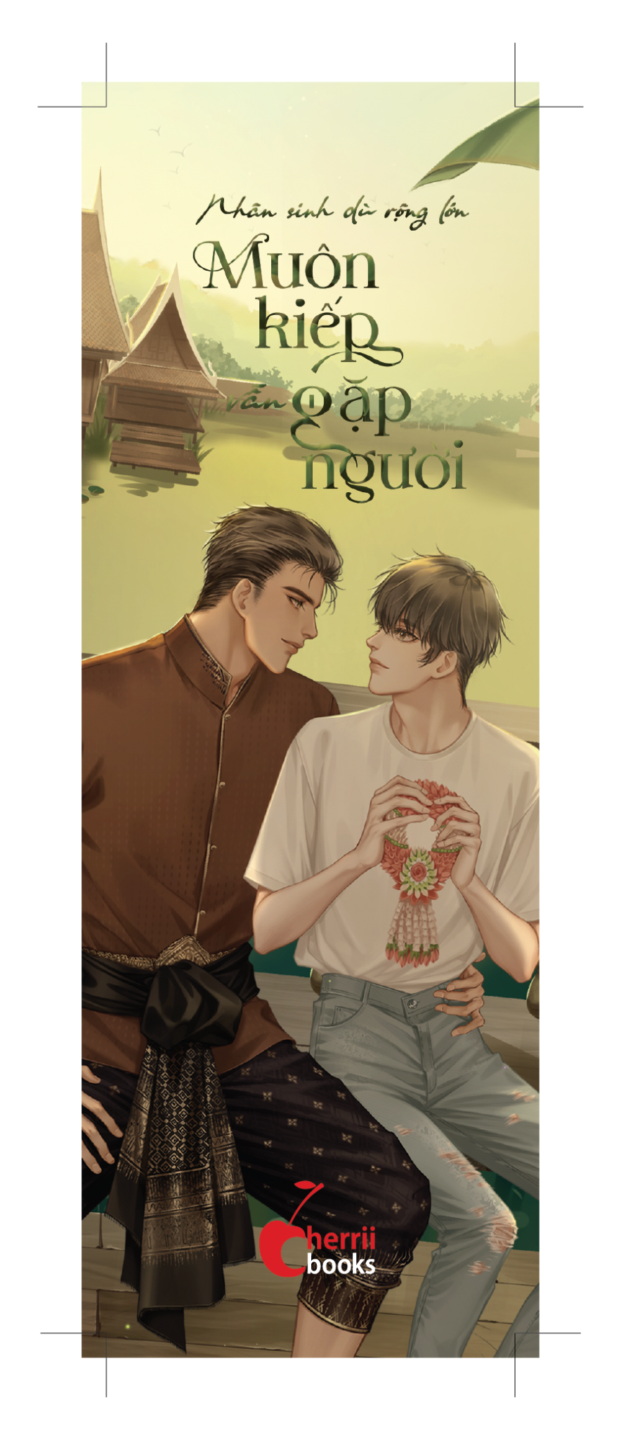  [TRỌN BỘ] Nhân sinh dù rộng lớn - Muôn kiếp vẫn gặp người (Tập 1 + 2) 