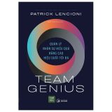  Sách Team Genius - Quản Lý Nhân Sự Hiệu Quả - Nâng Cao Hiệu Suất Tối Đa 