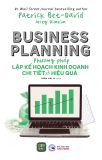  Sách Business Planning - Phương Pháp Lập Kế Hoạch Kinh Doanh Chi Tiết Và Hiệu Quả 