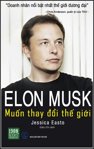  Elon Musk – Muốn thay đổi thế giới 
