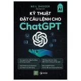  Sách Kỹ Thuật Đặt Câu Lệnh Cho ChatGPT 