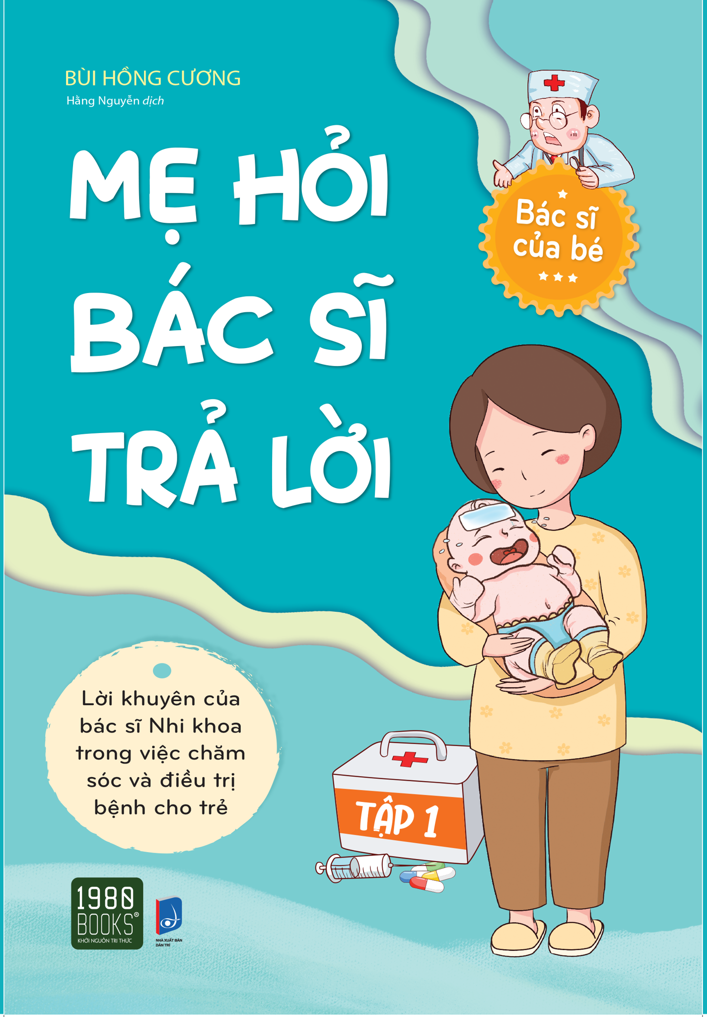  Mẹ Hỏi Bác Sĩ Trả Lời - Tập 1 