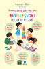  Phương Pháp Giáo Dục Sớm Montessori Cho Trẻ Từ 0 - 3 Tuổi 