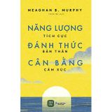  [PRE-ORDER] Sách Năng Lượng Tích Cực, Đánh Thức Bản THân, Cân Bằng Cảm Xúc 