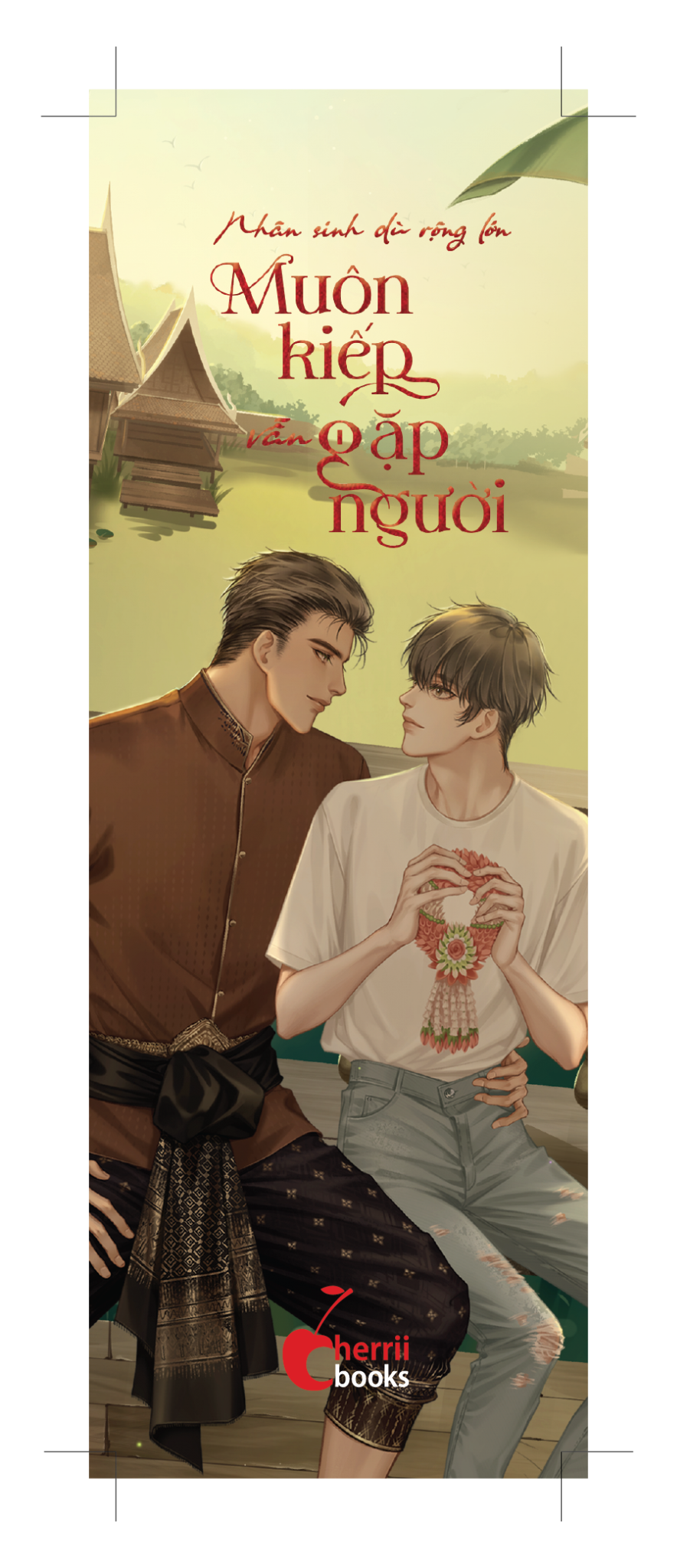  [TRỌN BỘ] Nhân sinh dù rộng lớn - Muôn kiếp vẫn gặp người (Tập 1 + 2) 