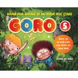  Combo 5 Cuốn Khám Phá Những Bí Ẩn Khoa Học Cùng GORO 