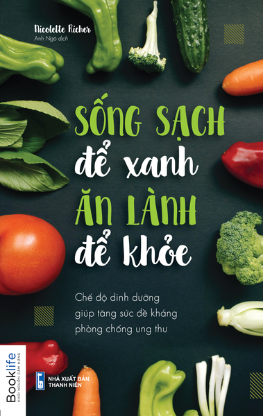 Sống sạch để xanh, ăn lành để khỏe