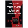  Sách Trò Chơi Tâm Lý Trong Giao Tiếp 