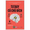  Tư Duy Có Chủ Đích 