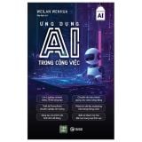  Sách Ứng Dụng AI Trong Công Việc 