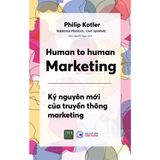  Sách - Human to Human Marketing - Kỷ nguyên mới của truyền thông Marketing - 1980Books 