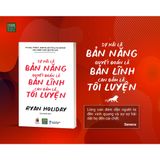  Sách - Sợ hãi là bản năng, quyết đoán là bản lĩnh, can đảm là tôi luyện - 1980Books 