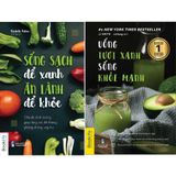  Sách - Combo Sống Sạch Để Xanh Ăn Lành Để Khỏe + Uống Tươi Xanh Sống Khỏe Mạnh - 1980Books 