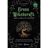  Sách - Green Witchcraft - Năng lượng từ thảo mộc 