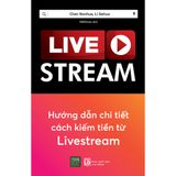  Sách - Live Stream - Hướng dẫn chi tiết cách kiếm tiền từ Live Stream - 1980books 